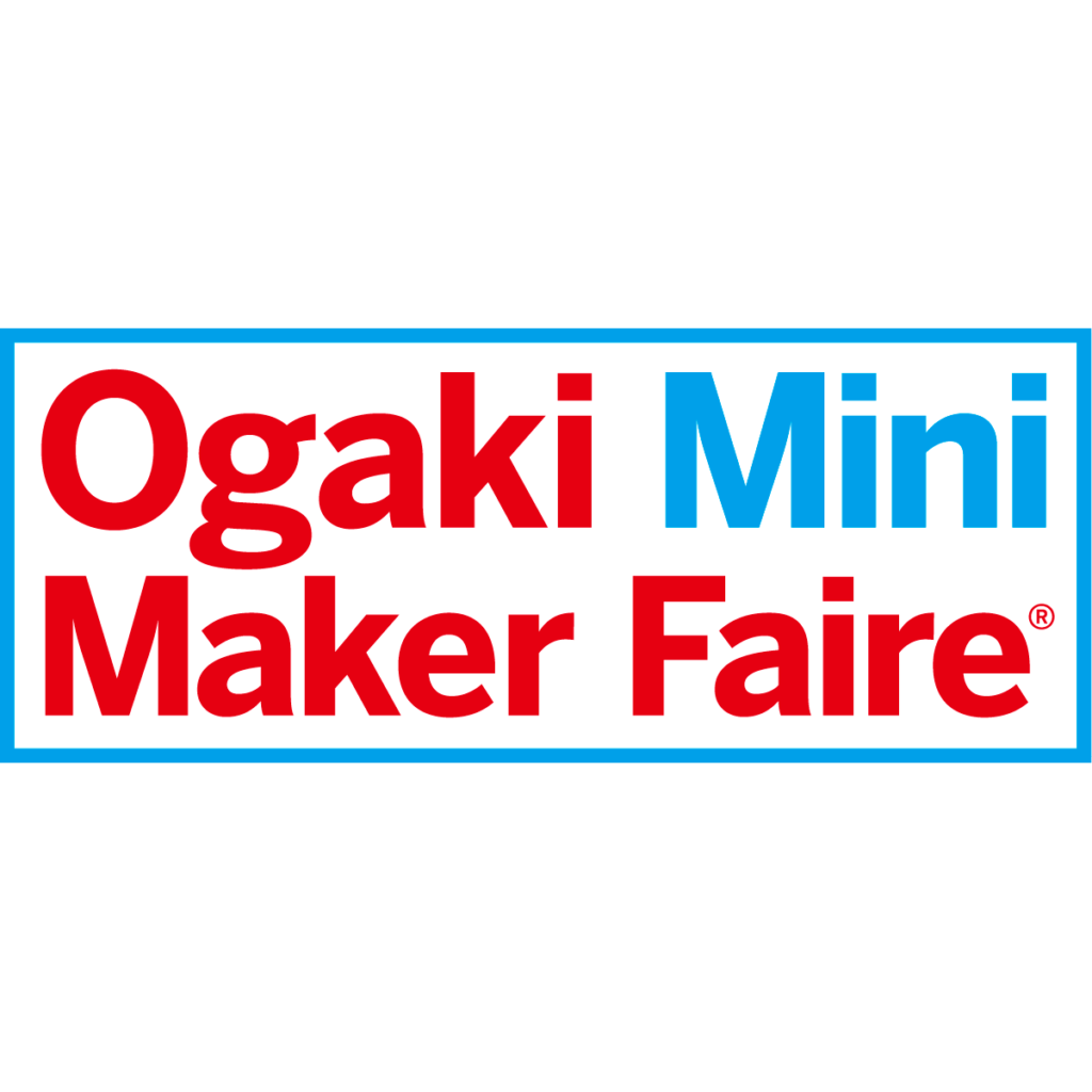 Ogaki Mini Maker Faire